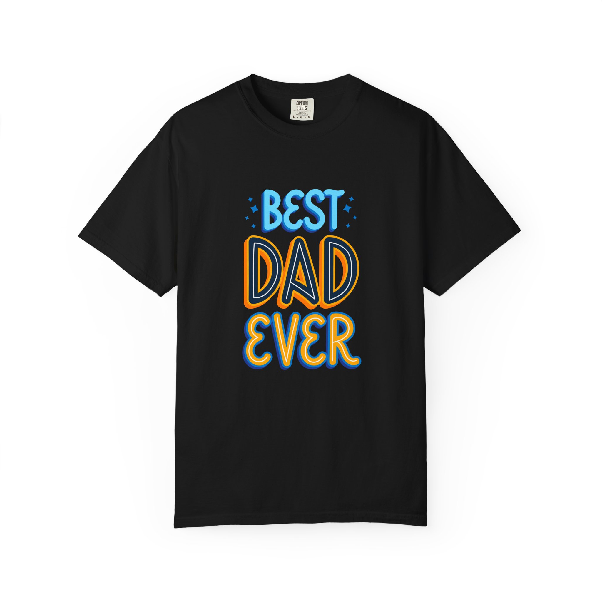 Best Dad Ever Garment-Dyed T-shirt | Perfect Gift for Father's Day, Birthdays, Dads, Casual Wear, Family Gatherings