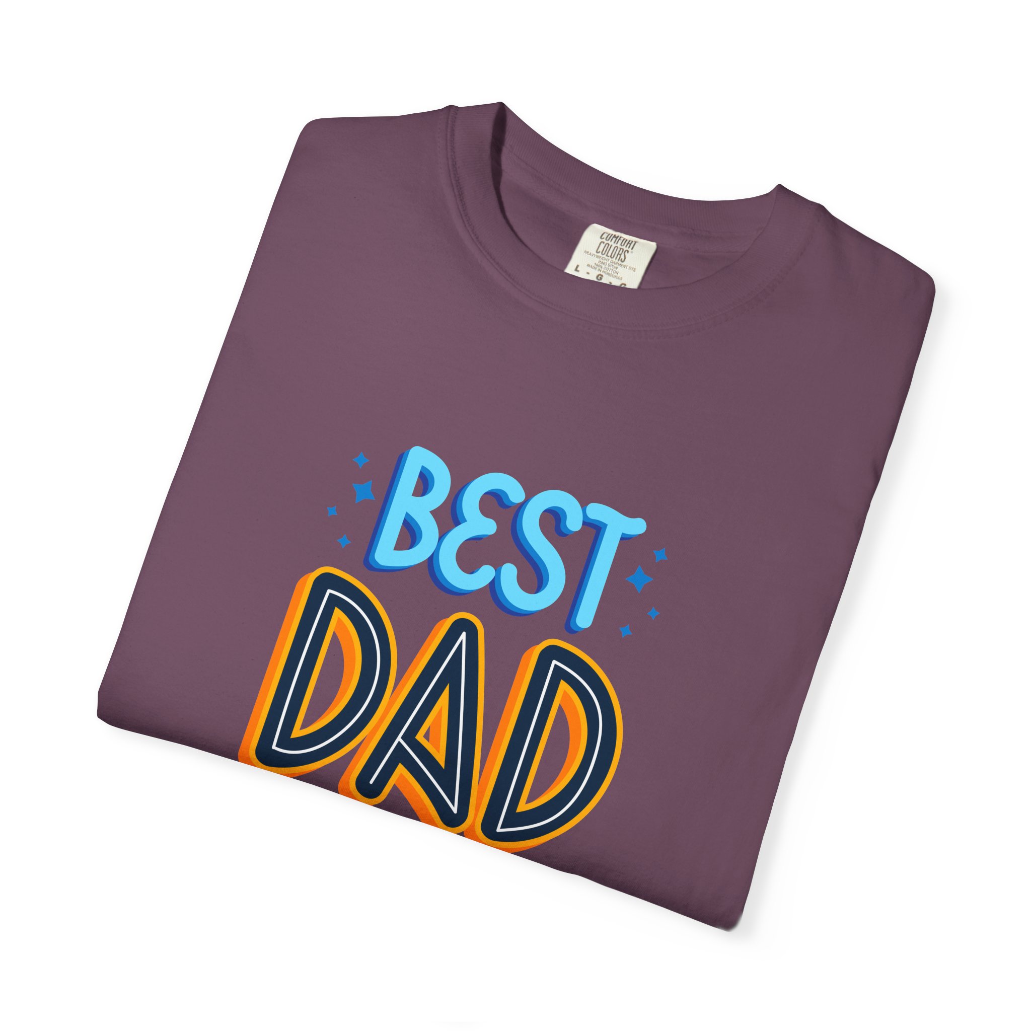 Best Dad Ever Garment-Dyed T-shirt | Perfect Gift for Father's Day, Birthdays, Dads, Casual Wear, Family Gatherings - Image 30