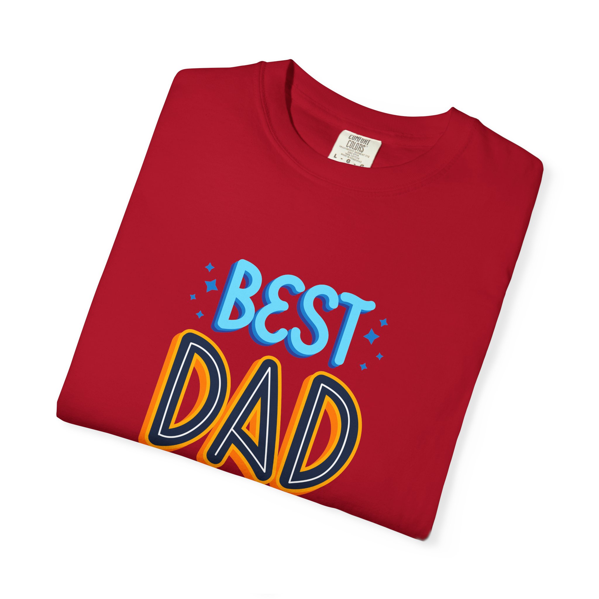 Best Dad Ever Garment-Dyed T-shirt | Perfect Gift for Father's Day, Birthdays, Dads, Casual Wear, Family Gatherings - Image 37