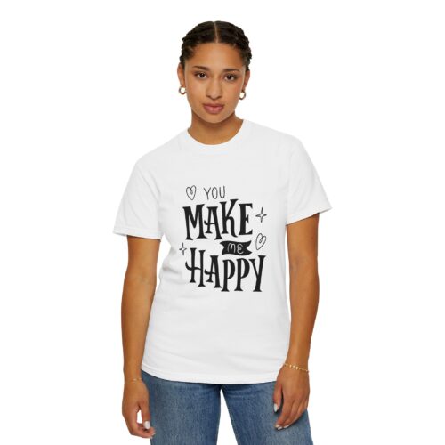 Joyful Message T-Shirt - You Make Me Happy - Gift for Friends, Casual Wear, Birthday Gift, Uplifting Apparel, Everyday Comfort. - Image 5