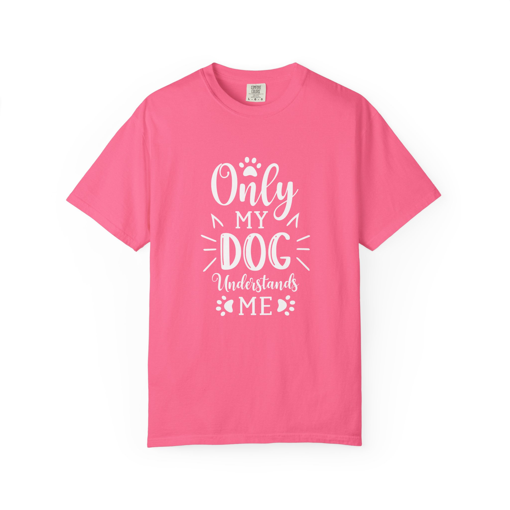 Dog Lover Unisex T-Shirt, Only My Dog Understands Me, Pet Gifts, Animal Affection, Casual Wear, Dog Mom Shirt. - Image 41