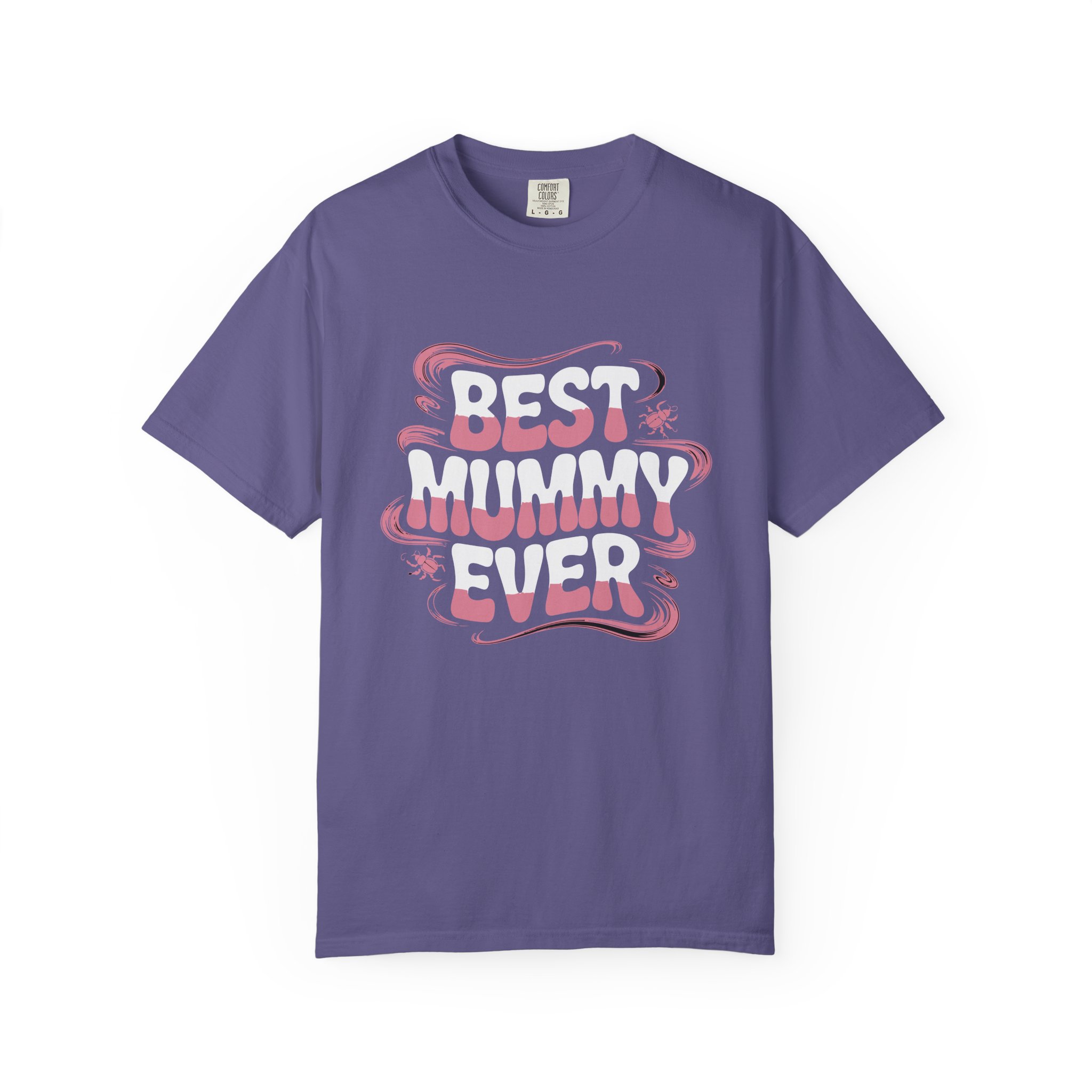 Best Mummy Ever Garment-Dyed T-Shirt, Mother's Day Gift, Casual Wear, Unisex Tee, Fun Mom Shir. - Image 33