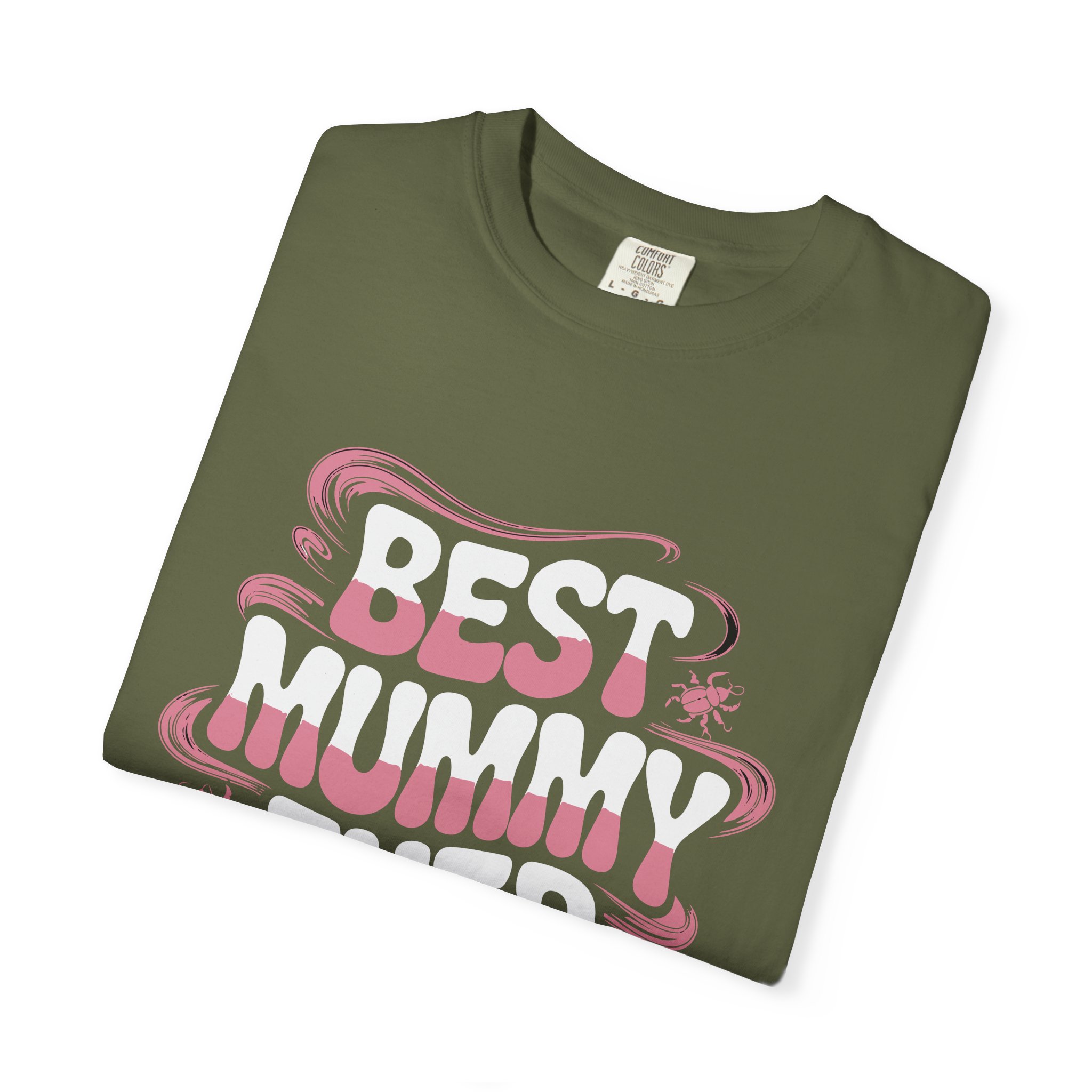 Best Mummy Ever Garment-Dyed T-Shirt, Mother's Day Gift, Casual Wear, Unisex Tee, Fun Mom Shir. - Image 18