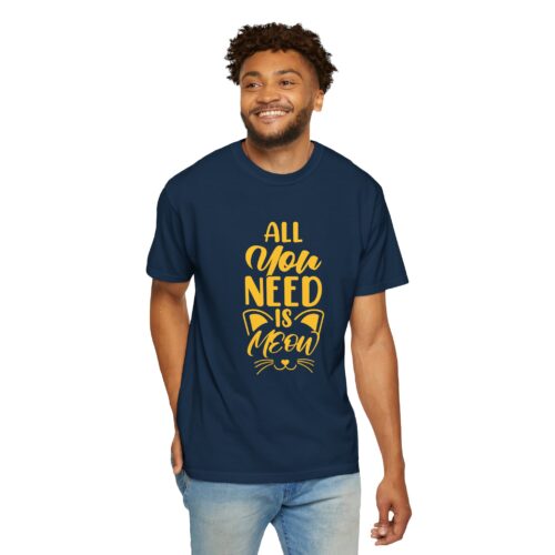 All You Need is Meow Unisex T-Shirt. - Image 31