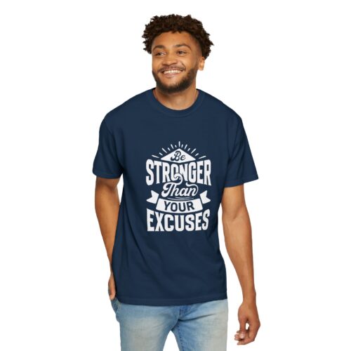 Motivational T-Shirt: Be Stronger Than Your Excuses, Workout Tee, Inspirational Apparel, Gift for Fitness Enthusiasts, Casual Wear. - Image 39