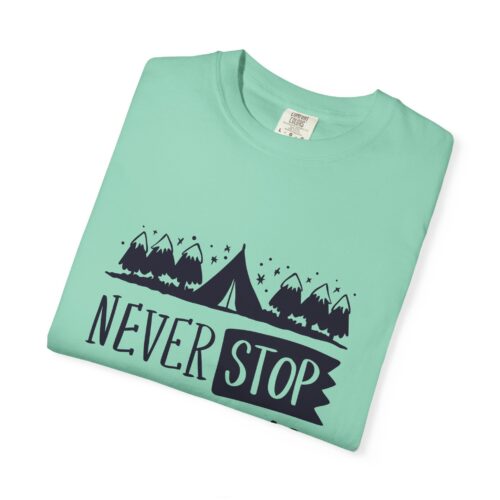 Adventure-Ready Garment-Dyed T-Shirt | Never Stop Exploring Graphic Tee, Camping Shirt, Travel Apparel, Nature Lover Gift. - Image 34