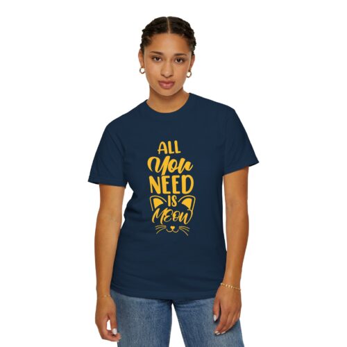 All You Need is Meow Unisex T-Shirt. - Image 29