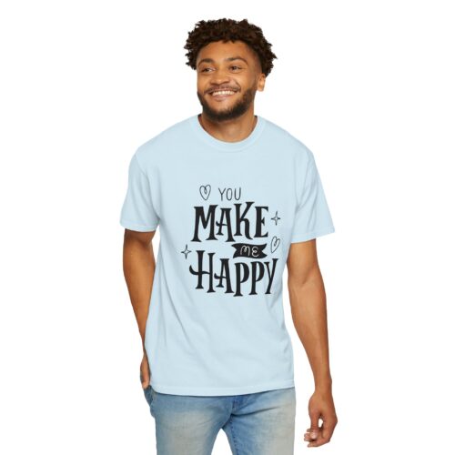 Joyful Message T-Shirt - You Make Me Happy - Gift for Friends, Casual Wear, Birthday Gift, Uplifting Apparel, Everyday Comfort. - Image 39