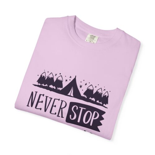 Adventure-Ready Garment-Dyed T-Shirt | Never Stop Exploring Graphic Tee, Camping Shirt, Travel Apparel, Nature Lover Gift. - Image 26