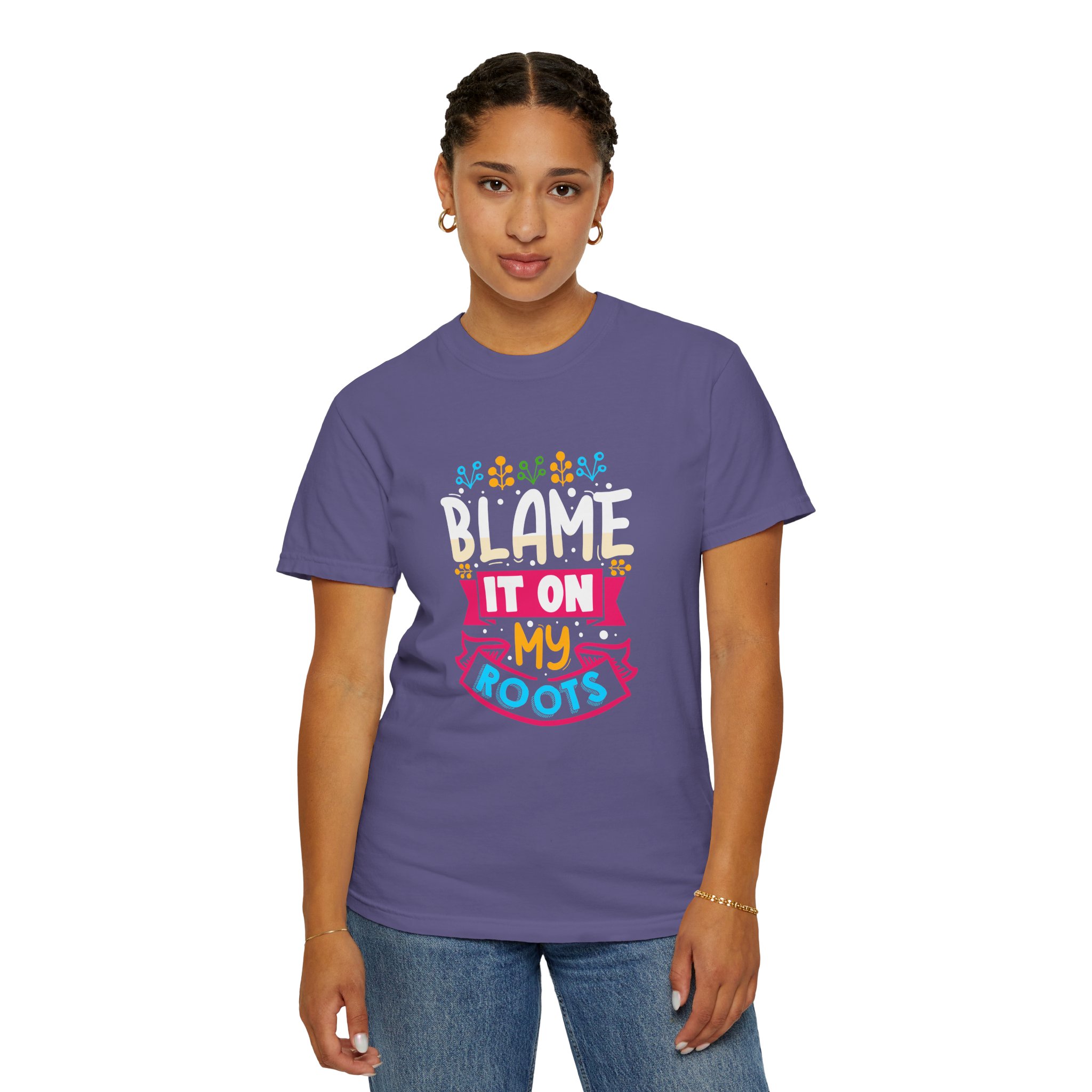 Colorful 'Blame It On My Roots' Unisex Garment-Dyed T-Shirt, Fun Gift for Birthdays, Family Gatherings. - Image 45