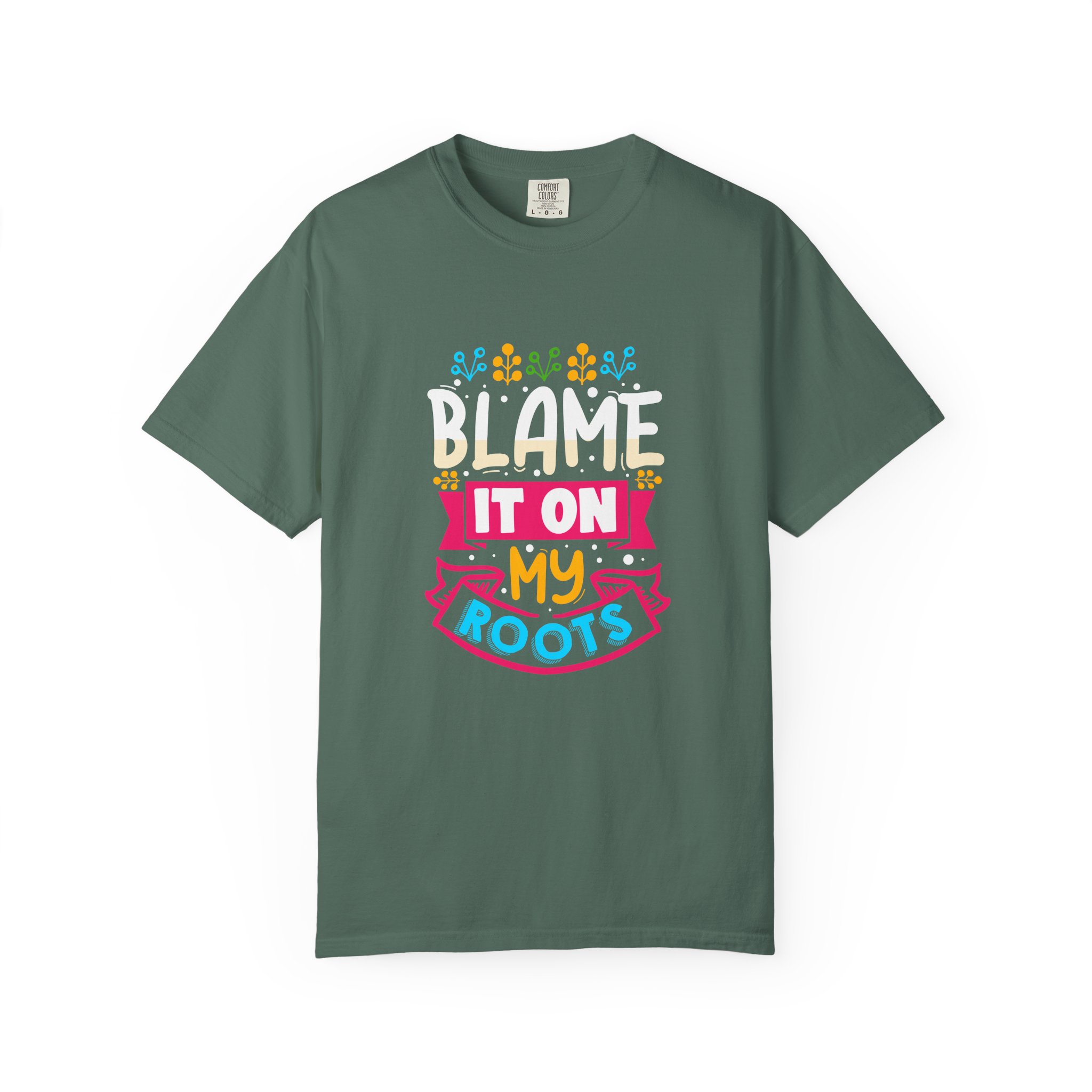 Colorful 'Blame It On My Roots' Unisex Garment-Dyed T-Shirt, Fun Gift for Birthdays, Family Gatherings. - Image 9