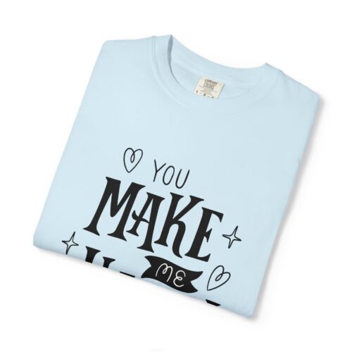 Joyful Message T-Shirt - You Make Me Happy - Gift for Friends, Casual Wear, Birthday Gift, Uplifting Apparel, Everyday Comfort. - Image 34