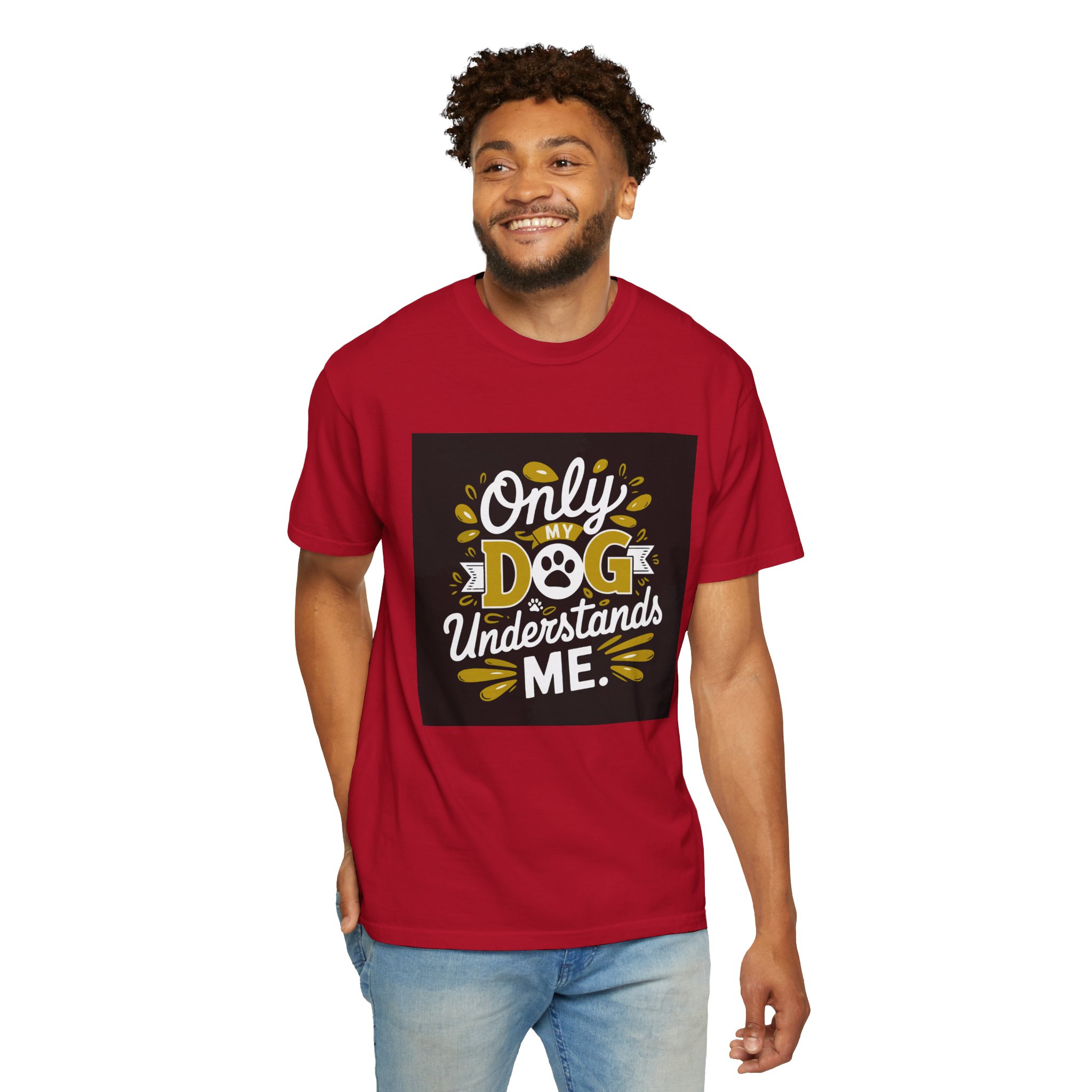 Dog Lover's Unisex T-shirt - Only My Dog Understands Me - Funny Pet Shirt, Dog Owner Gift, Tee, Gift for Dog Lovers, - Image 47