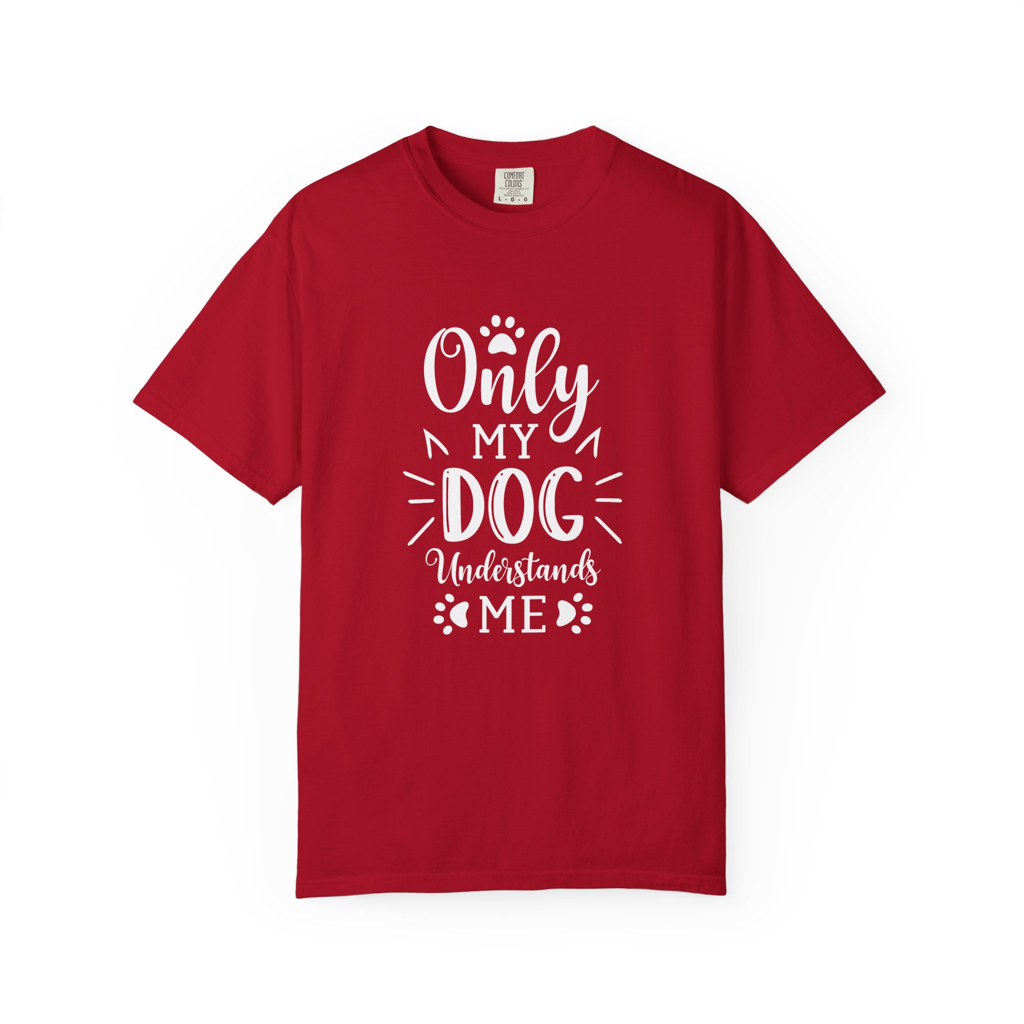 Dog Lover Unisex T-Shirt, Only My Dog Understands Me, Pet Gifts, Animal Affection, Casual Wear, Dog Mom Shirt. - Image 17