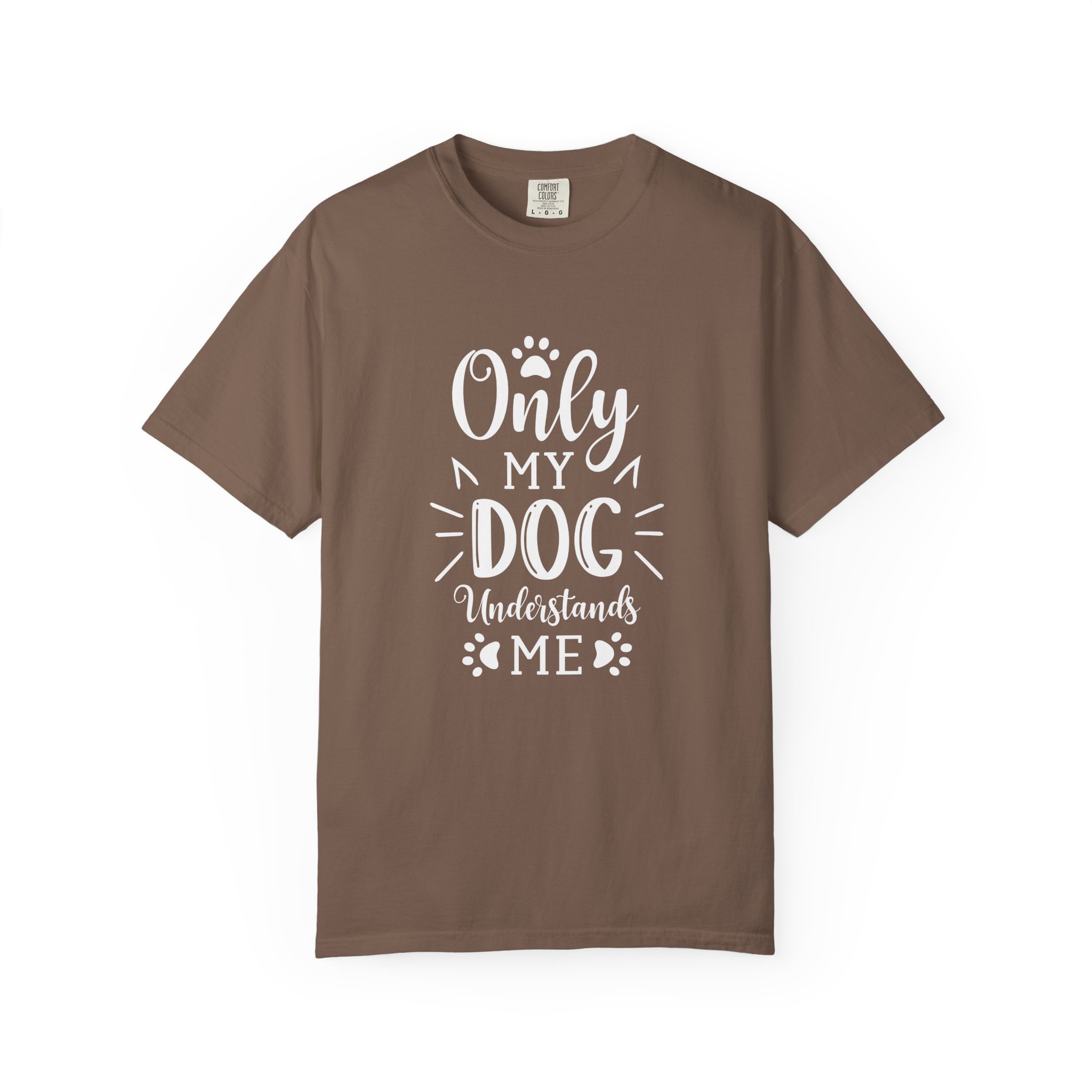 Dog Lover Unisex T-Shirt, Only My Dog Understands Me, Pet Gifts, Animal Affection, Casual Wear, Dog Mom Shirt. - Image 25