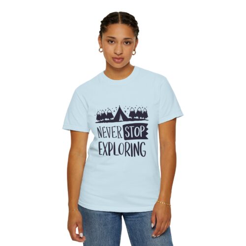 Adventure-Ready Garment-Dyed T-Shirt | Never Stop Exploring Graphic Tee, Camping Shirt, Travel Apparel, Nature Lover Gift. - Image 5