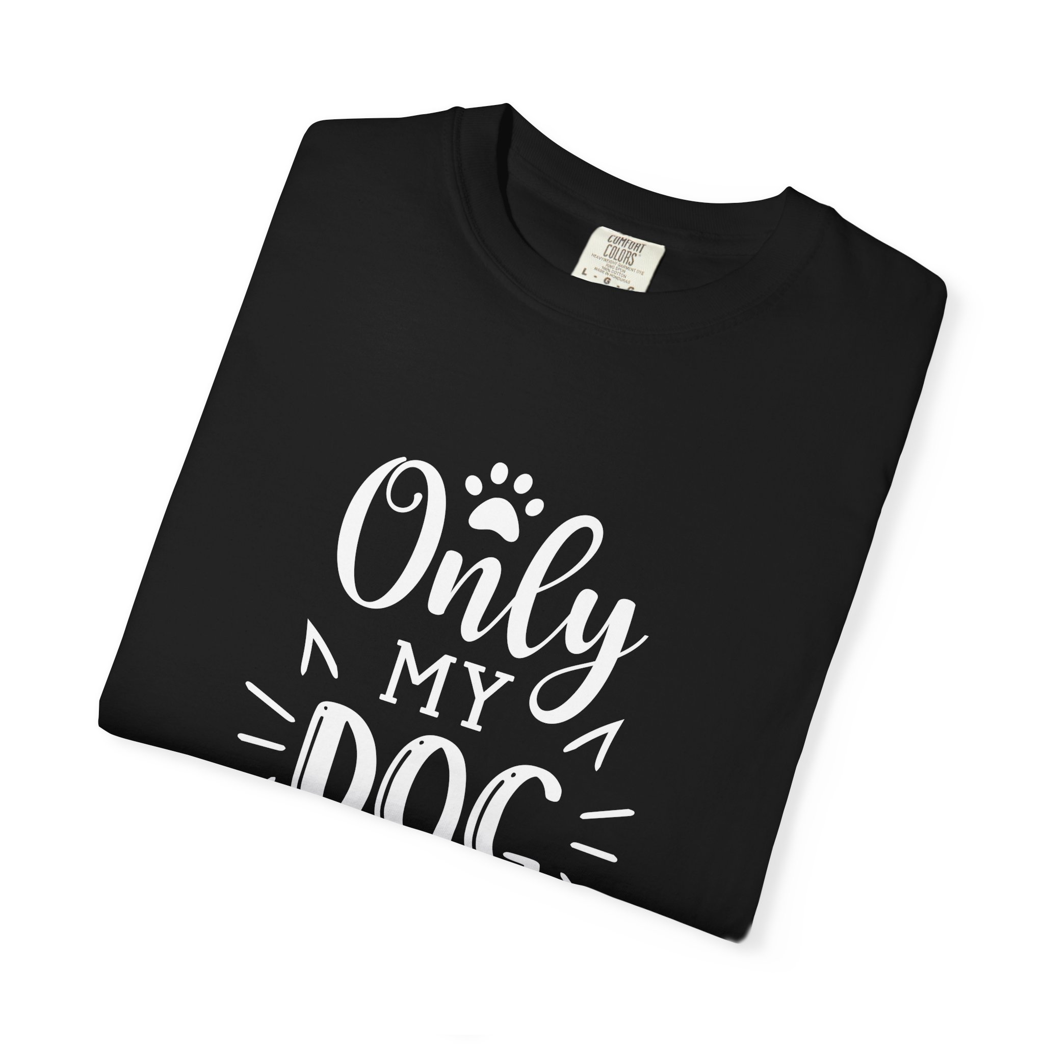 Dog Lover Unisex T-Shirt, Only My Dog Understands Me, Pet Gifts, Animal Affection, Casual Wear, Dog Mom Shirt. - Image 10