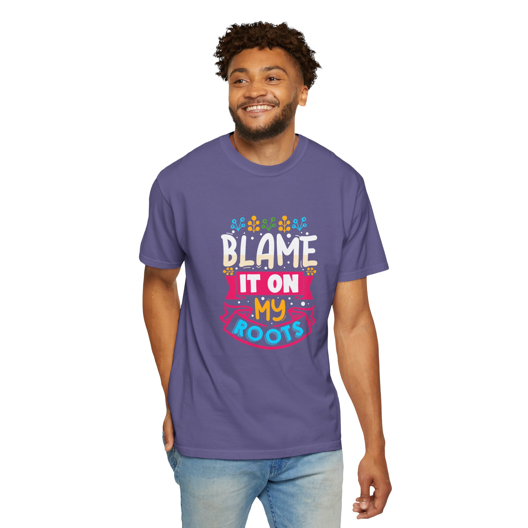 Colorful 'Blame It On My Roots' Unisex Garment-Dyed T-Shirt, Fun Gift for Birthdays, Family Gatherings. - Image 47