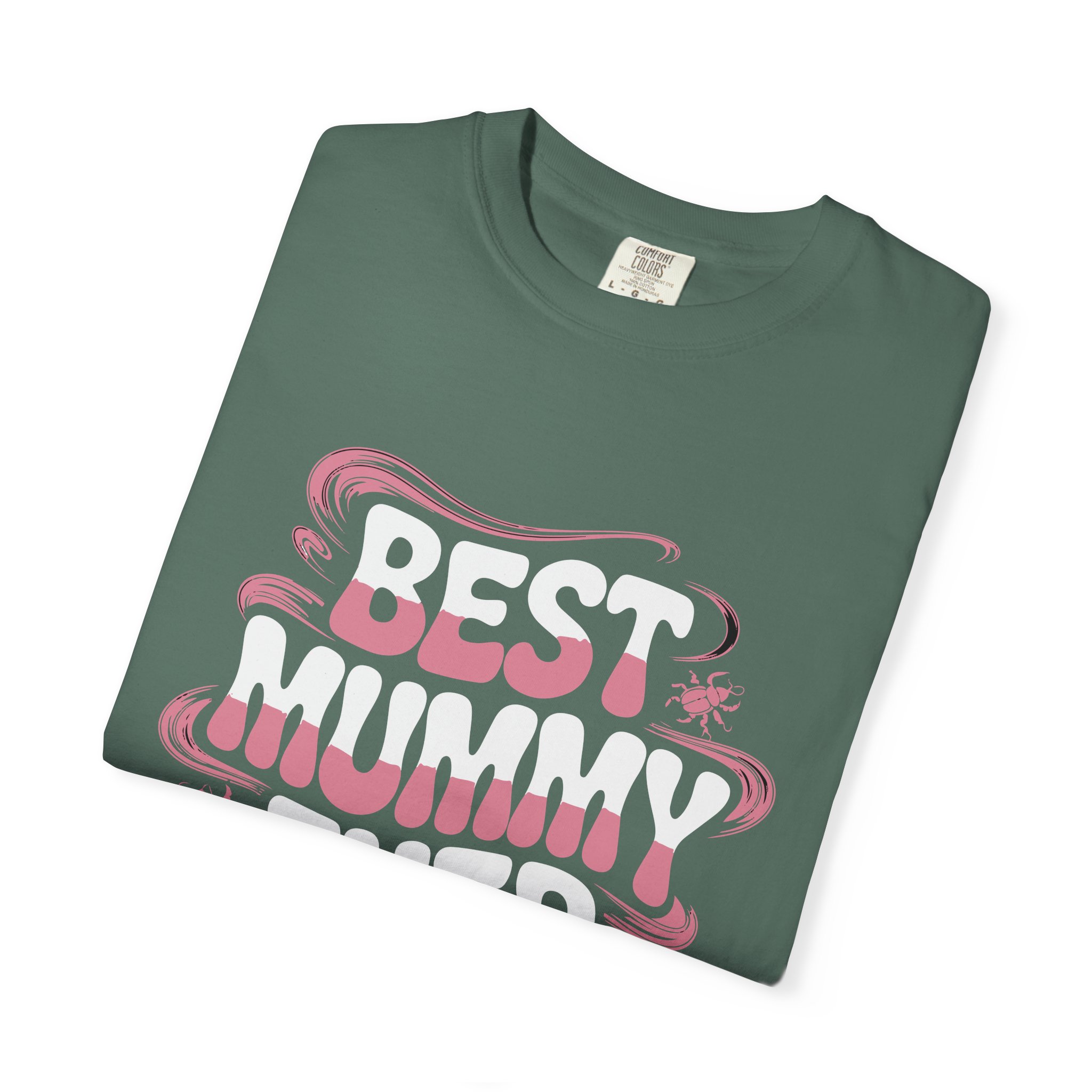 Best Mummy Ever Garment-Dyed T-Shirt, Mother's Day Gift, Casual Wear, Unisex Tee, Fun Mom Shir. - Image 2