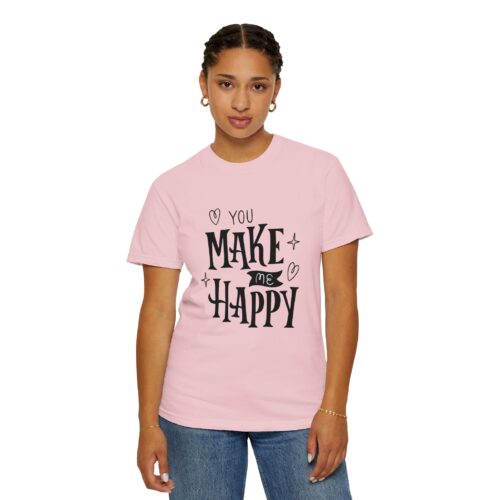 Joyful Message T-Shirt - You Make Me Happy - Gift for Friends, Casual Wear, Birthday Gift, Uplifting Apparel, Everyday Comfort. - Image 45