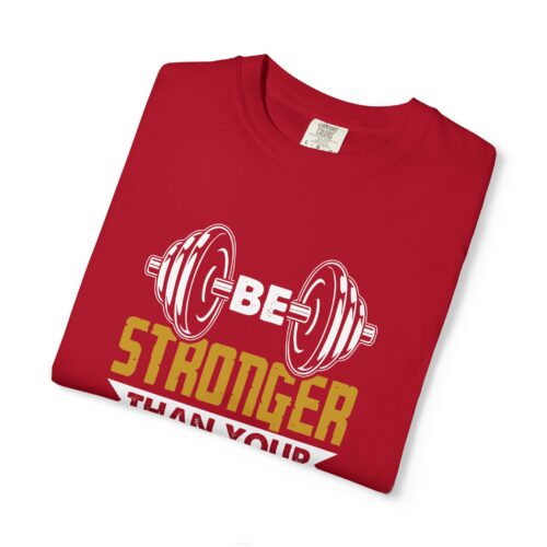 Motivational Fitness T-Shirt, Be Stronger Than Your Excuses, Workout Gear, Gym Shirt, Inspirational Apparel. - Image 34