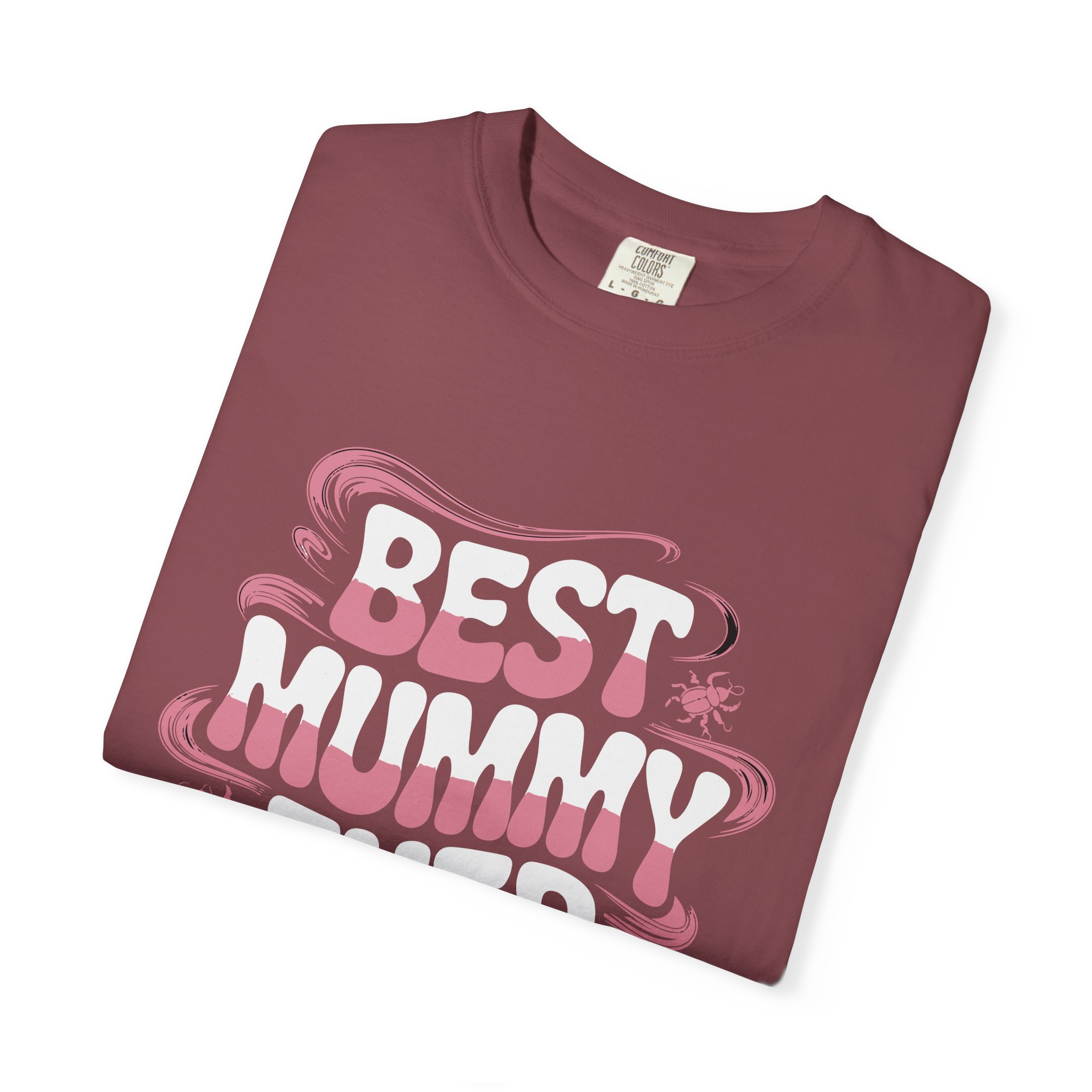 Best Mummy Ever Garment-Dyed T-Shirt, Mother's Day Gift, Casual Wear, Unisex Tee, Fun Mom Shir. - Image 42