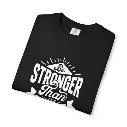 Motivational T-Shirt: Be Stronger Than Your Excuses, Workout Tee, Inspirational Apparel, Gift for Fitness Enthusiasts, Casual Wear. - Image 18