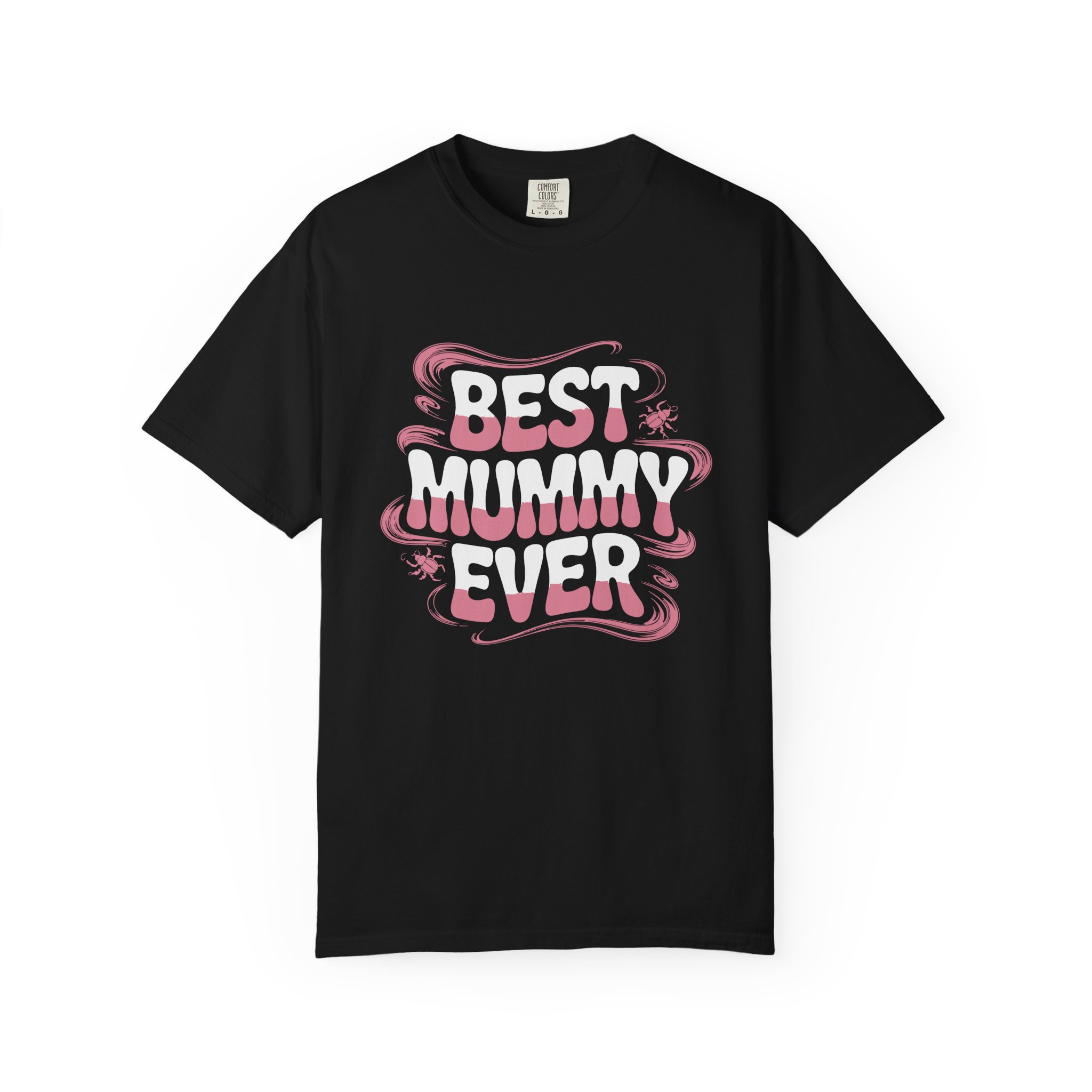 Best Mummy Ever Garment-Dyed T-Shirt, Mother's Day Gift, Casual Wear, Unisex Tee, Fun Mom Shir. - Image 9