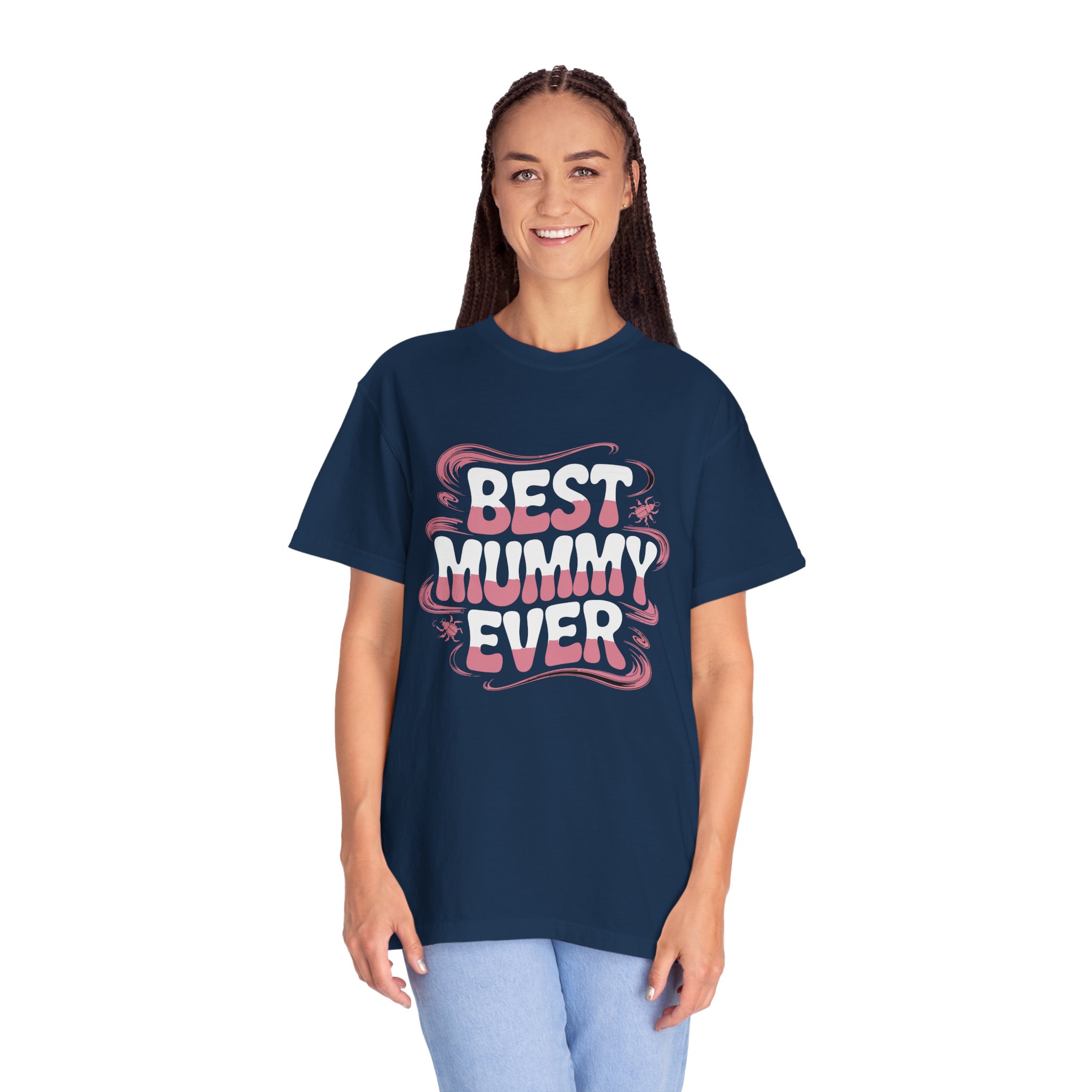 Best Mummy Ever Garment-Dyed T-Shirt, Mother's Day Gift, Casual Wear, Unisex Tee, Fun Mom Shir. - Image 28
