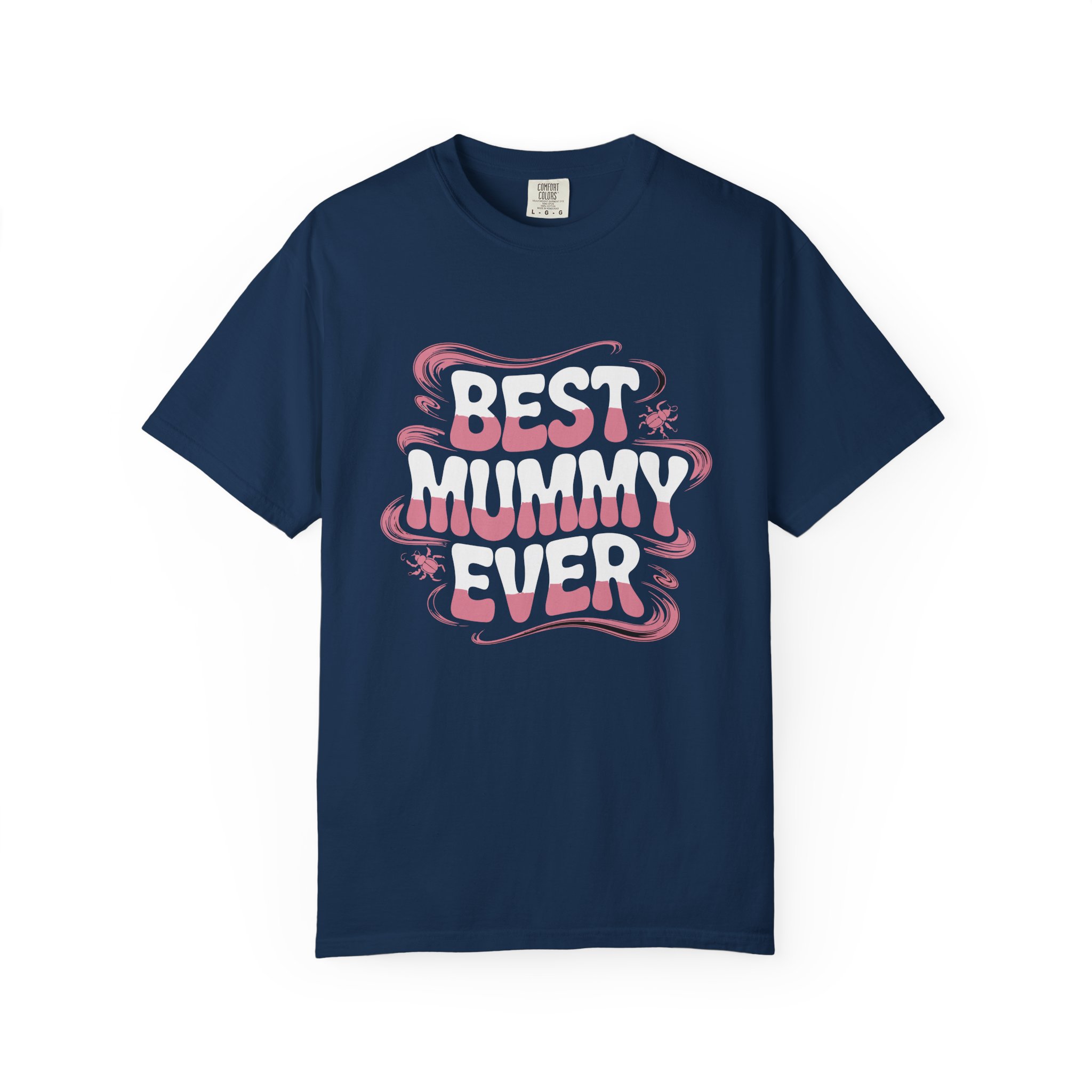 Best Mummy Ever Garment-Dyed T-Shirt, Mother's Day Gift, Casual Wear, Unisex Tee, Fun Mom Shir. - Image 25