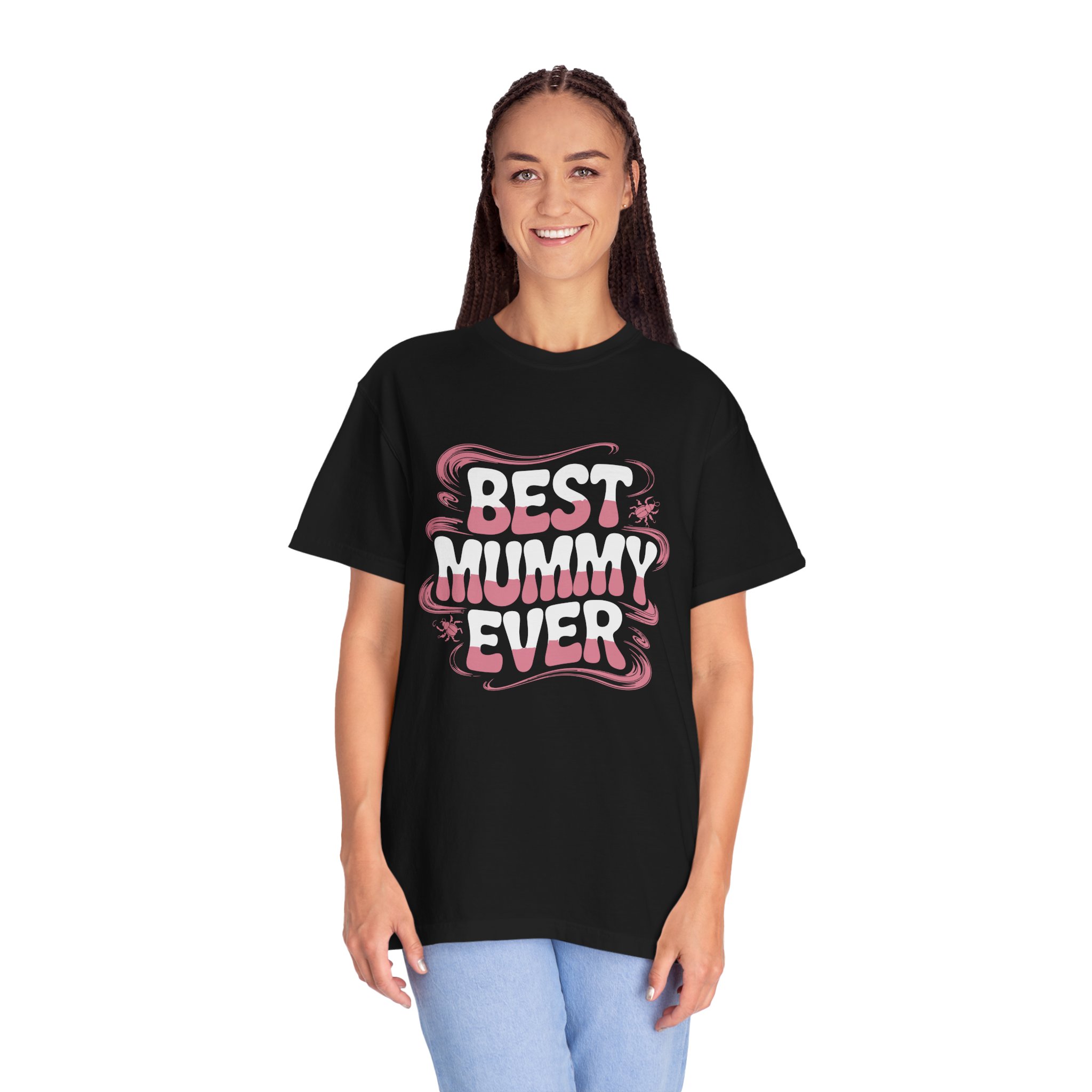 Best Mummy Ever Garment-Dyed T-Shirt, Mother's Day Gift, Casual Wear, Unisex Tee, Fun Mom Shir. - Image 12