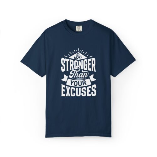 Motivational T-Shirt: Be Stronger Than Your Excuses, Workout Tee, Inspirational Apparel, Gift for Fitness Enthusiasts, Casual Wear. - Image 33