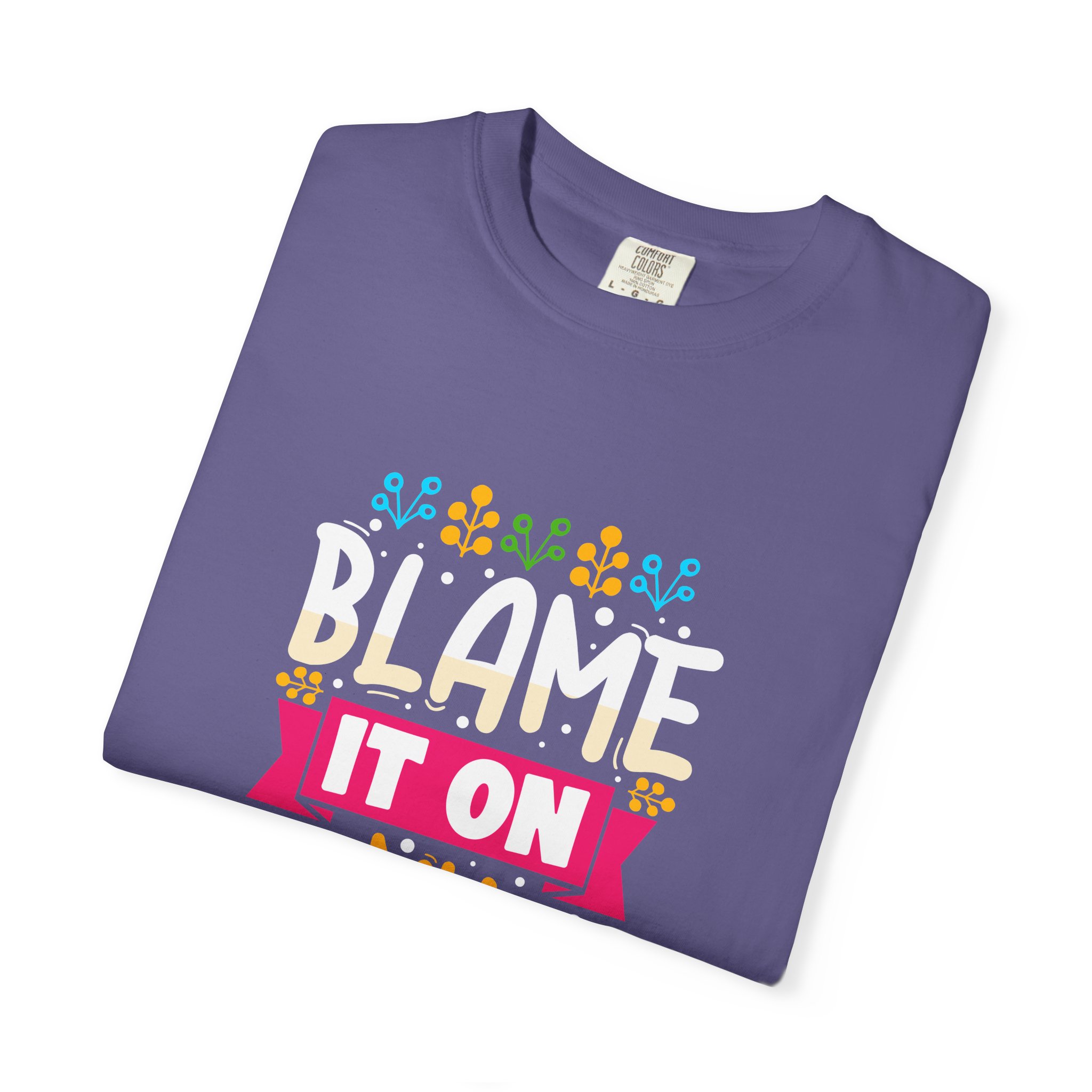 Colorful 'Blame It On My Roots' Unisex Garment-Dyed T-Shirt, Fun Gift for Birthdays, Family Gatherings. - Image 42