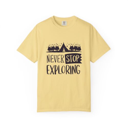 Adventure-Ready Garment-Dyed T-Shirt | Never Stop Exploring Graphic Tee, Camping Shirt, Travel Apparel, Nature Lover Gift. - Image 17