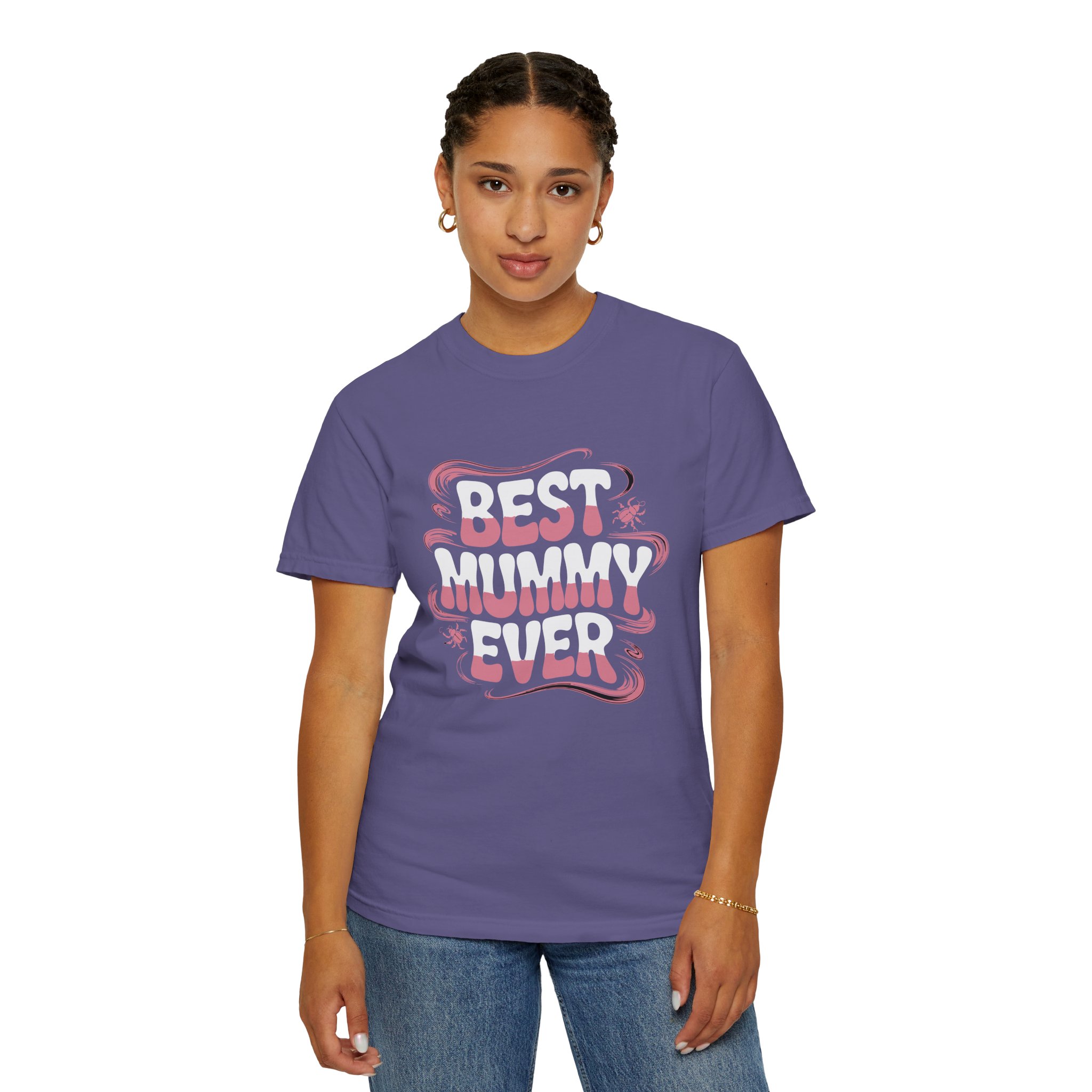 Best Mummy Ever Garment-Dyed T-Shirt, Mother's Day Gift, Casual Wear, Unisex Tee, Fun Mom Shir. - Image 37