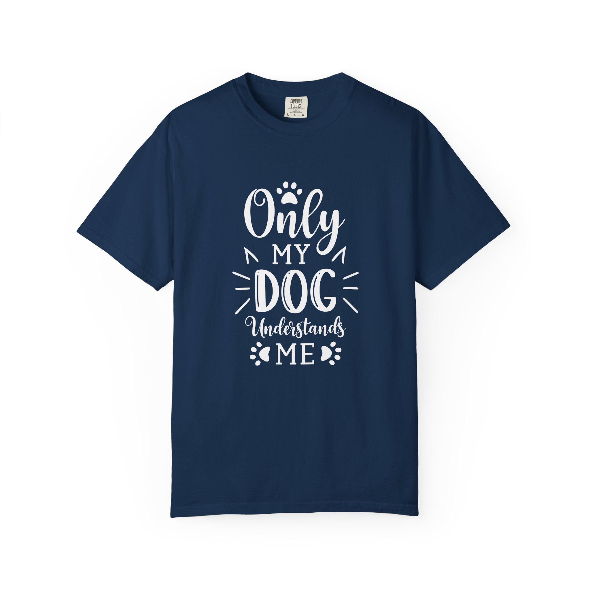 Dog Lover Unisex T-Shirt, Only My Dog Understands Me, Pet Gifts, Animal Affection, Casual Wear, Dog Mom Shirt. - Image 33