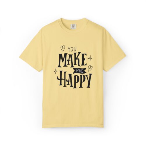Joyful Message T-Shirt - You Make Me Happy - Gift for Friends, Casual Wear, Birthday Gift, Uplifting Apparel, Everyday Comfort. - Image 17