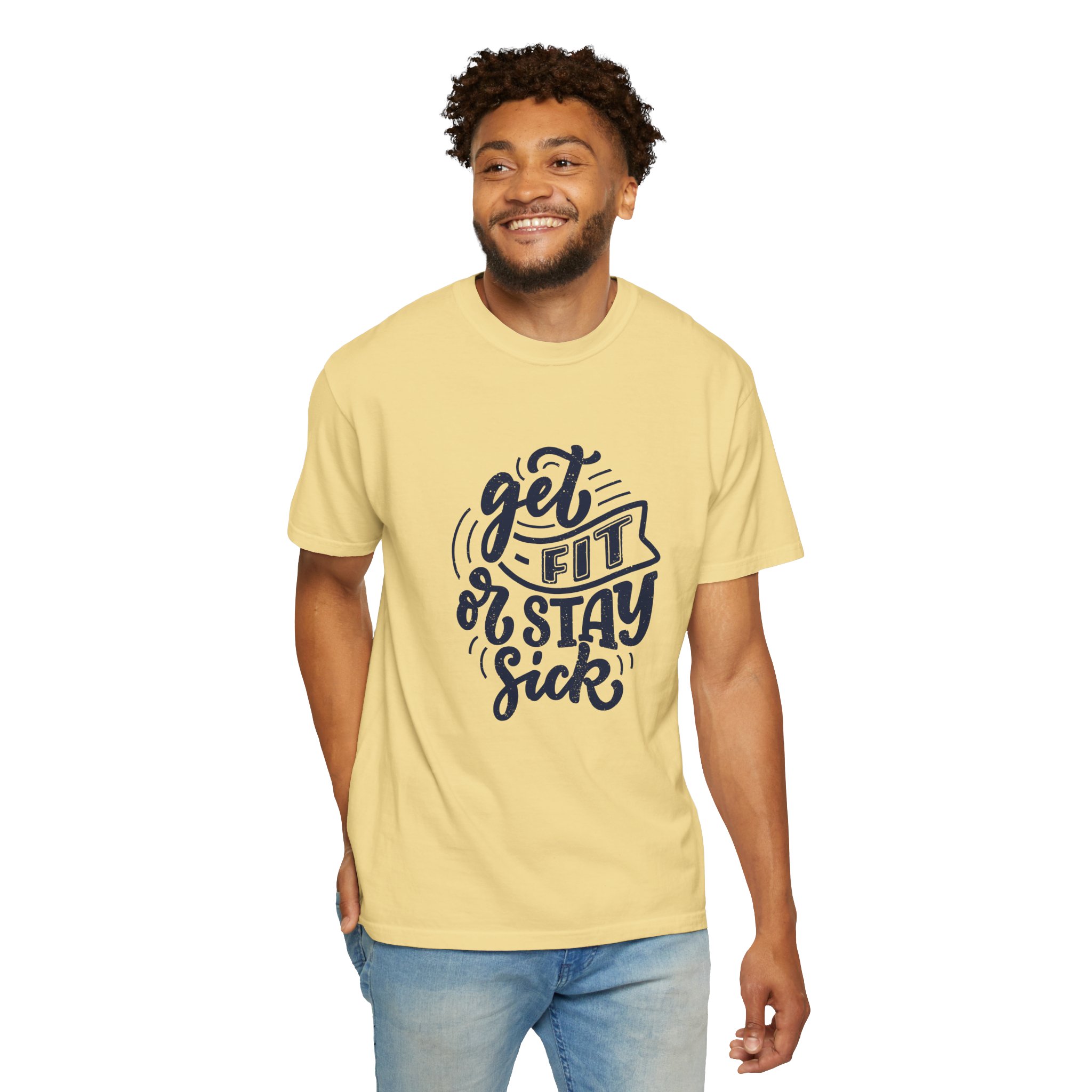 Get Fit or Stay Sick Unisex Garment-Dyed T-Shirt, Workout Tee, Fitness Apparel, Motivational Shirt. - Image 23