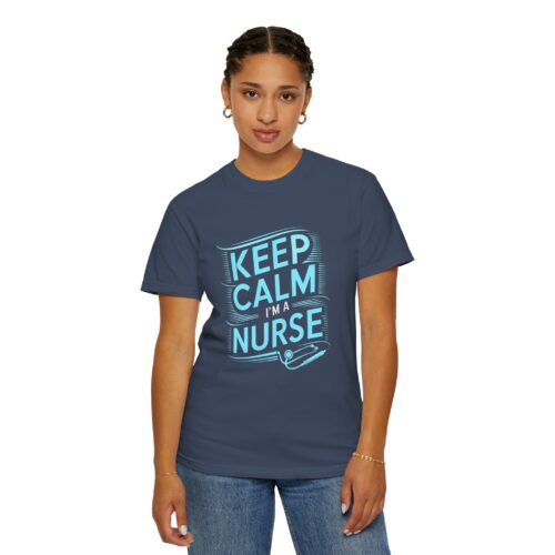 Nurse Appreciation T-Shirt | Keep Calm I'm a Nurse Tee | Gift for Nurses | Healthcare Worker Shirt | Comfortable Unisex Apparel. - Image 37