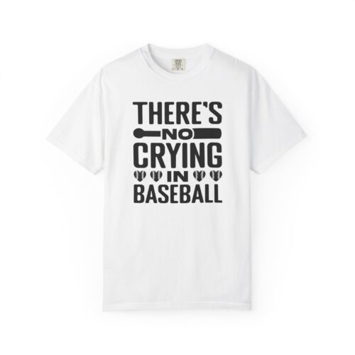 Baseball Humor T-Shirt, Unisex Garment-Dyed Tee, Gift for Sports Lovers, Funny Baseball Shirt, No Crying in Baseball. - Image 17