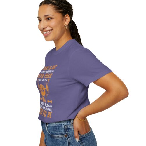 Fitness Motivation T-Shirt — "Fitness Is Not About Being Better Than Someone Else. - Image 46