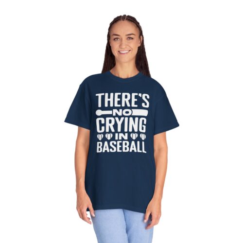 Baseball Humor T-Shirt, Unisex Garment-Dyed Tee, Funny Sports Shirt, Gift for Baseball Fans, No Crying in Baseball Tee. - Image 44