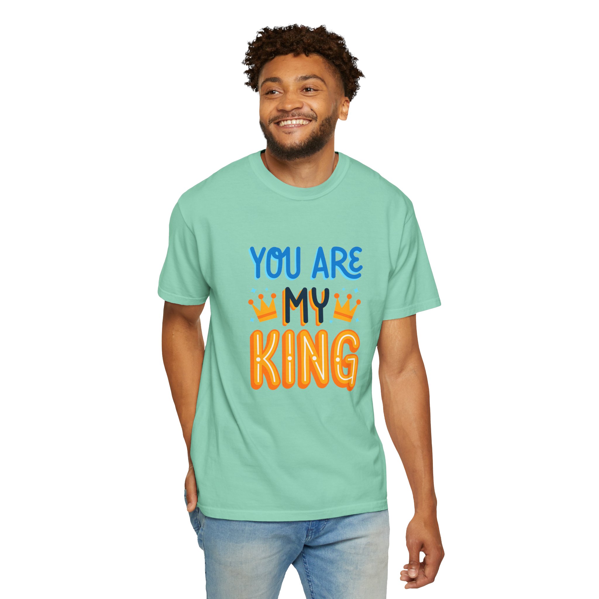 Unisex King T-Shirt - You Are My King Tee for Birthdays, Anniversaries, Gifts, Funny Casual Wear, Apparel. - Image 23