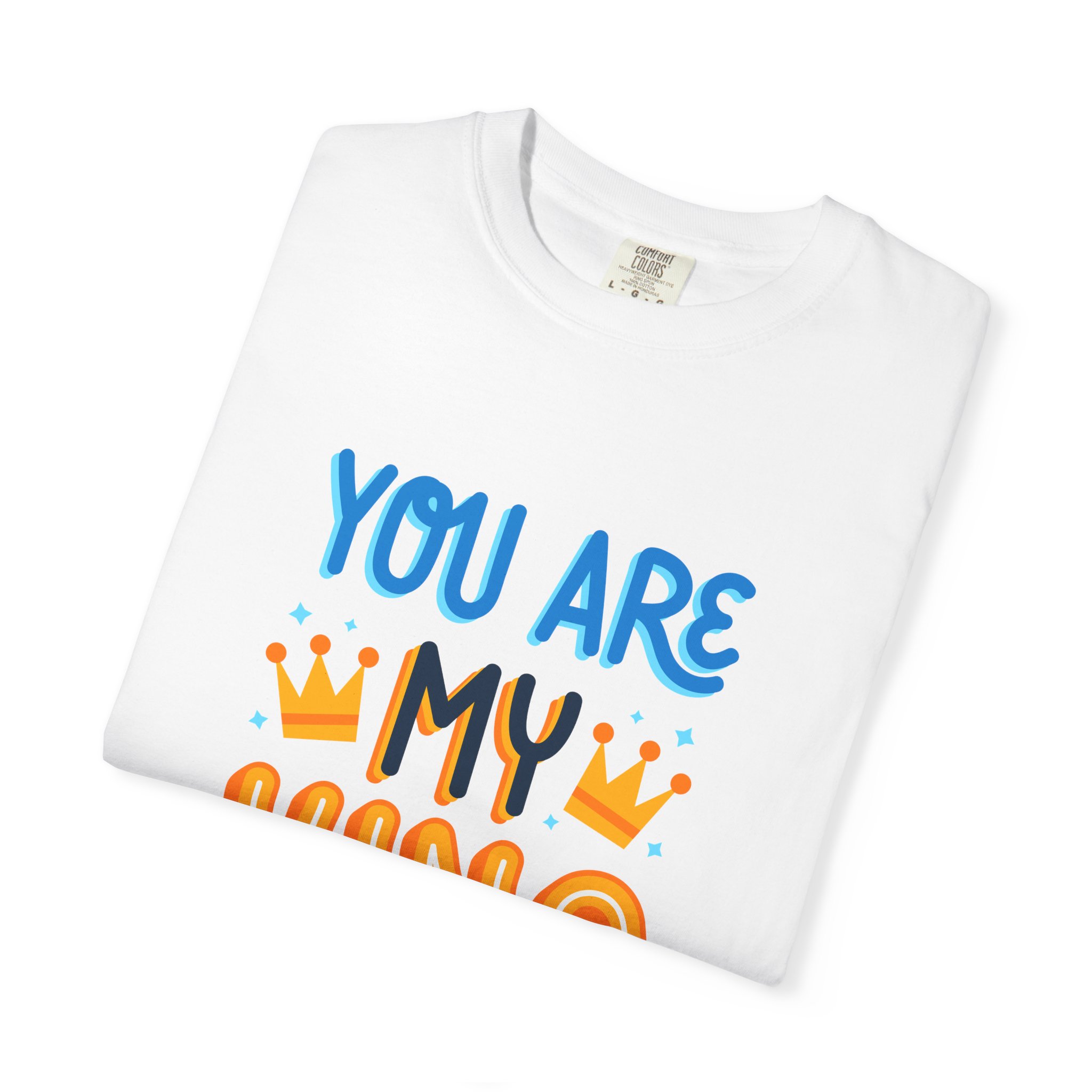 Unisex King T-Shirt - You Are My King Tee for Birthdays, Anniversaries, Gifts, Funny Casual Wear, Apparel. - Image 2