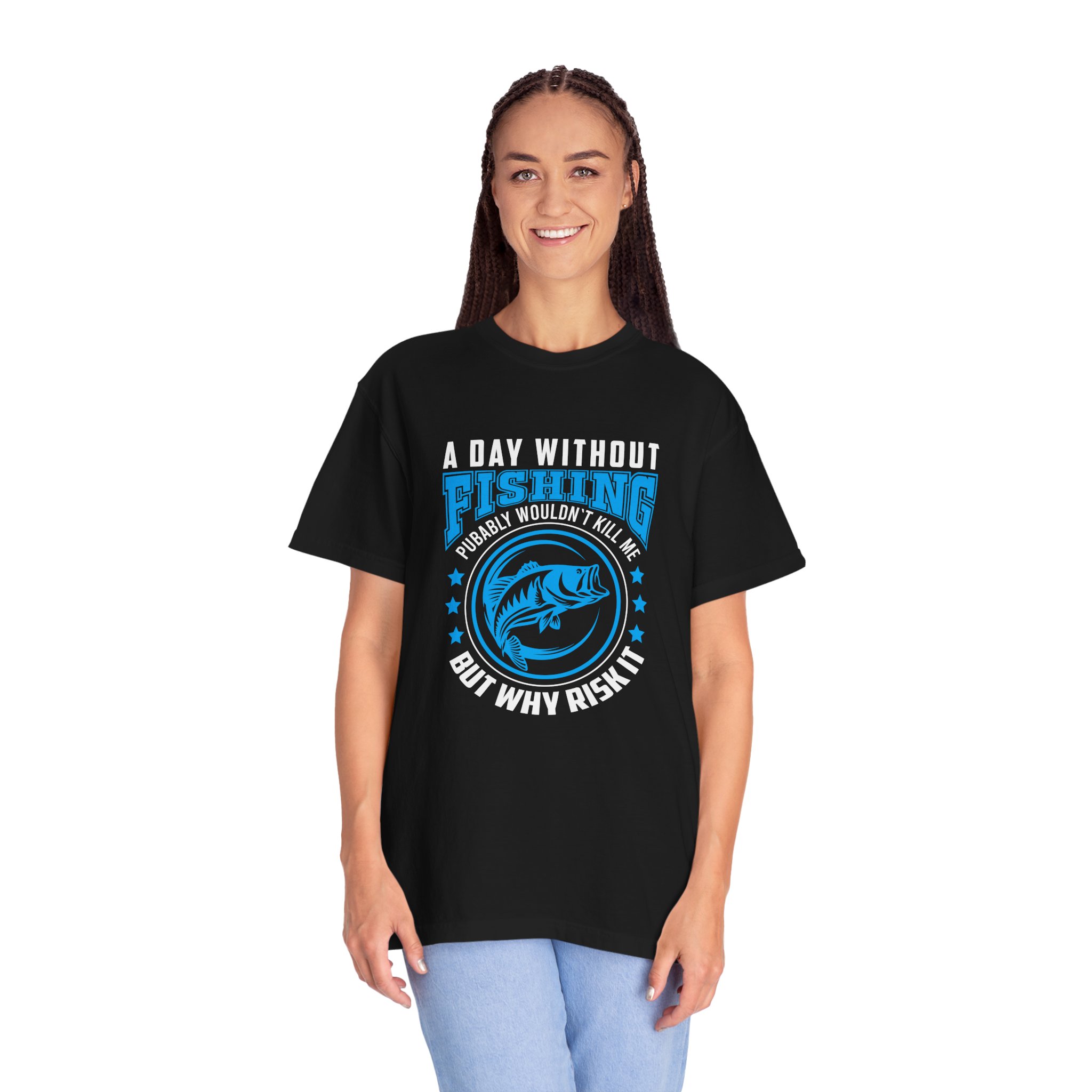 Casual Fishing T-Shirt - A Day Without Fishing Probably Wouldn't Kill Me, Fishing Gift, Fisherman Tee, Outdoor Apparel, Sporty Outfit. - Image 12