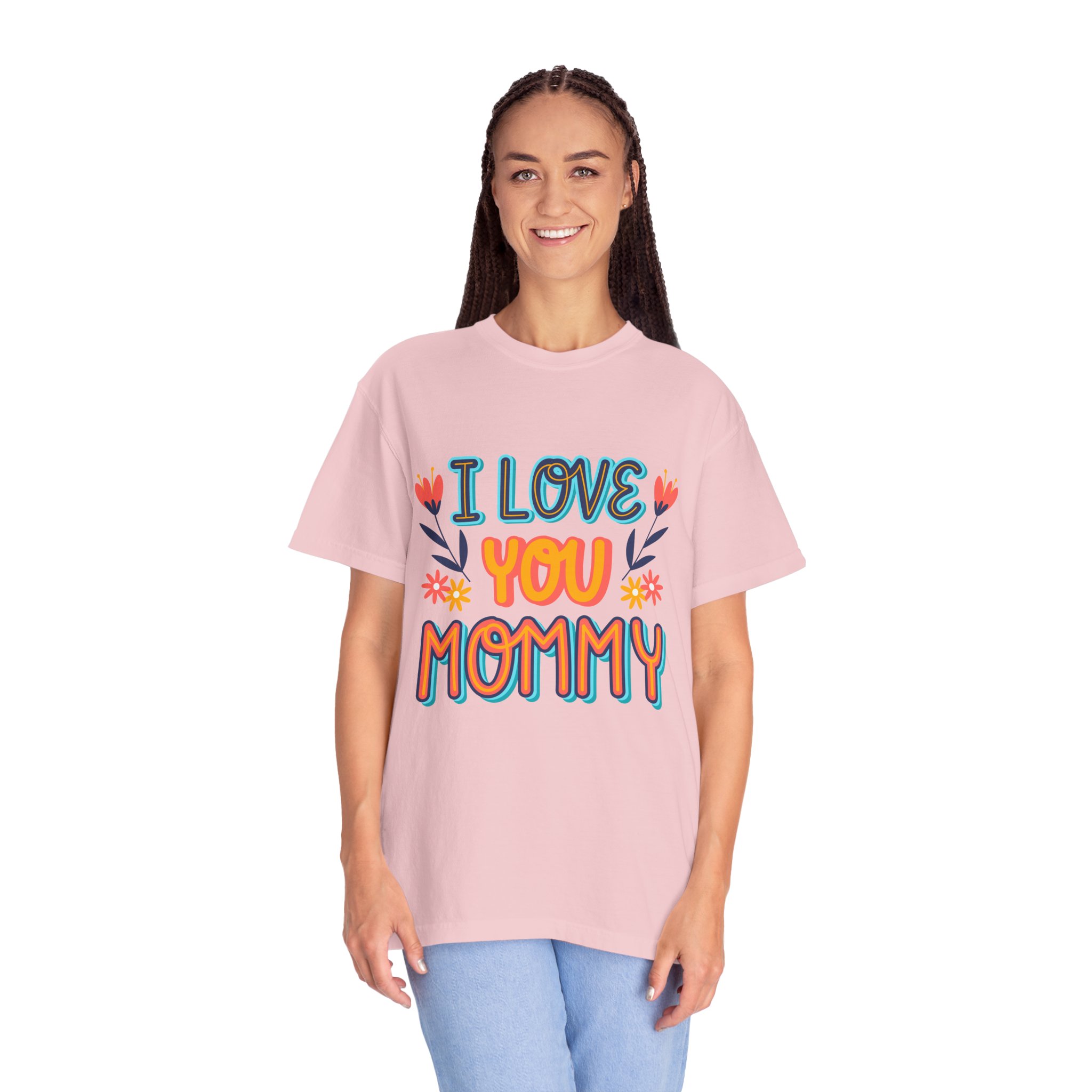C - 9.10b.I Love You Mommy T-Shirt | Unisex Garment-Dyed Shirt for Moms | Perfect Gift for Mother's Day | Family Casual Wear, Mom Shirt. - Image 44