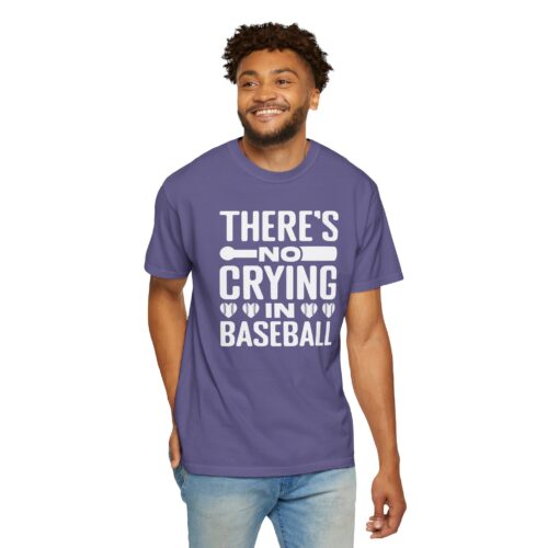 Baseball Humor T-Shirt, Unisex Garment-Dyed Tee, Funny Sports Shirt, Gift for Baseball Fans, No Crying in Baseball Tee. - Image 55
