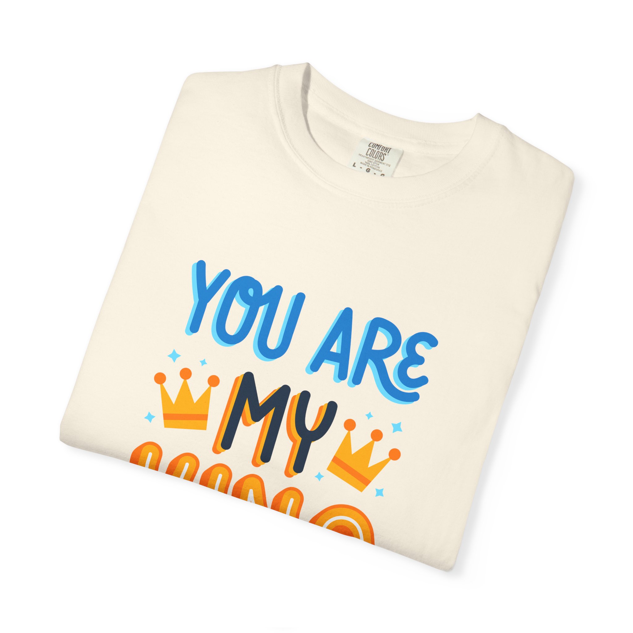 Unisex King T-Shirt - You Are My King Tee for Birthdays, Anniversaries, Gifts, Funny Casual Wear, Apparel. - Image 10