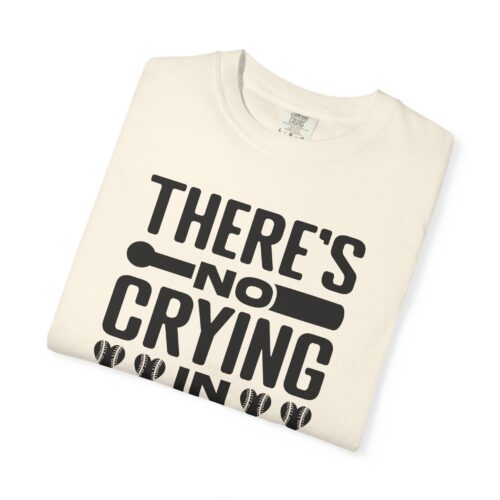 Baseball Humor T-Shirt, Unisex Garment-Dyed Tee, Gift for Sports Lovers, Funny Baseball Shirt, No Crying in Baseball. - Image 34