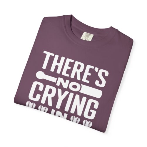 Baseball Humor T-Shirt, Unisex Garment-Dyed Tee, Funny Sports Shirt, Gift for Baseball Fans, No Crying in Baseball Tee. - Image 10